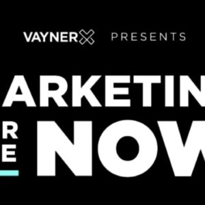 VaynerX Presents: Marketing for the Now Episode 31 with Gary Vaynerchuk