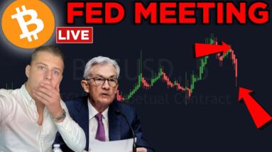 ?LIVE: FED MEETING!!! HOW WILL BITCOIN REACT!!??!?!