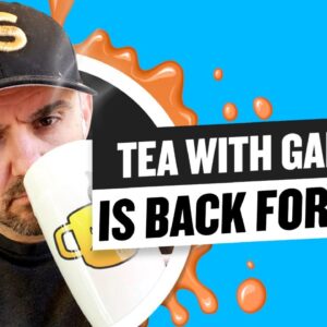 Tea with GaryVee is BACK for 2022! | Episode 058