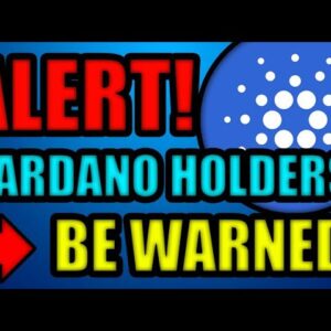 WARNING TO ALL CARDANO HOLDERS!!! (Watch Before Jan 20)