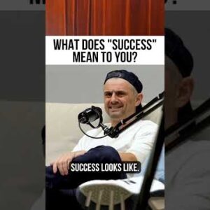 What Does "Success" Mean To You?