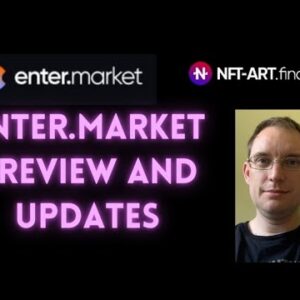 NFT Art Finance - Enter.Market Preview and Updates