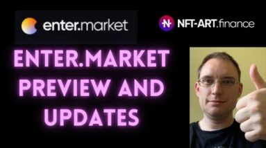 NFT Art Finance - Enter.Market Preview and Updates