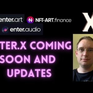 NFT Art Finance = Enter.X and Updates