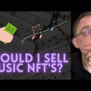 Should You Sell Music NFT's?