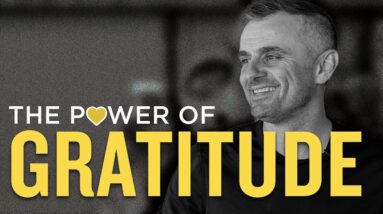 The Power of Gratitude According To Gary Vaynerchuk