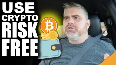 #1 Greatest Way To Use Crypto WITHOUT RISK (Become A Confident Crypto Holder)