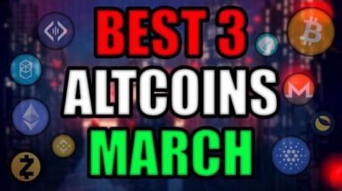 Bitcoin Entering 'Golden Buy Zone'! 3 BEST Altcoins BIG Milestones in March! (2 Week Warning)