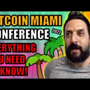 *THIS* is Why You Should Go To Bitcoin Conference Miami 2022 (+ Everything to Expect)