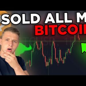 I SOLD ALL MY BITCOIN... here is why