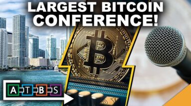 World's Largest Bitcoin Conference Underway! (Elon Sets to Clean Up Twitter)