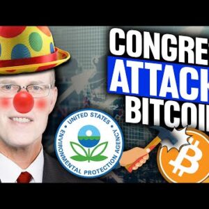 CONGRESS vs. BITCOIN (Congress Spreads Misinformation About ECO-FRIENDLY Bitcoin)