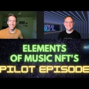 Elements of Music NFT's - Pilot Episode