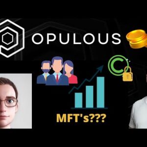 Opulous MFT's and Latest Updates