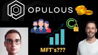 Opulous MFT's and Latest Updates