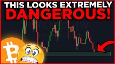 THIS LOOKS EXTREMELY DANGEROUS FOR BITCOIN! [What is the right strategy right now??]