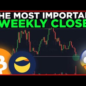 BITCOIN IMPORTANT WEEKLY CLOSE! LUNA BIG WARNING SHOT!!!!