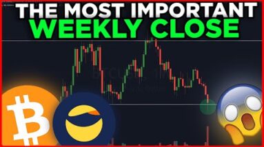 BITCOIN IMPORTANT WEEKLY CLOSE! LUNA BIG WARNING SHOT!!!!