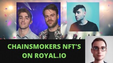 Chainsmokers NFT's on Royal