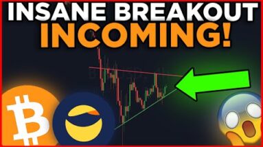 INSANE BITCOIN BREAKOUT INCOMING!! LUNA 2.0 PLAN REVEALED!!