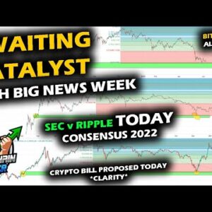 TODAY'S THE DAY for SEC v Ripple Call In, Bitcoin Price Chart and Altcoin Market Range, Crypto Bill