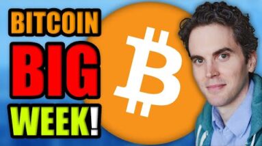 BITCOIN HOLDERS GET READY FOR A BIG WEEK… (4 MAJOR MACRO EVENTS)