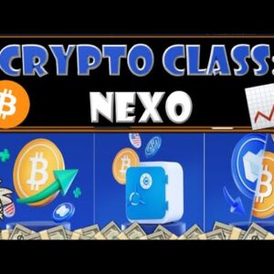 CRYPTO CLASS: NEXO | THE RIGHT PLACE FOR YOUR CRYPTO | BUY | EARN | EXCHANGE | BORROW | NEXO CARD