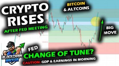 MARKETS POP UP After Fed Meeting as Bitcoin and Altcoin Market Rise, GDP and Earnings Concerns Ahead