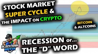 Super Cycle of the Stock Market, Impacts on Bitcoin Price Chart, Altcoin Market, Recession Worries