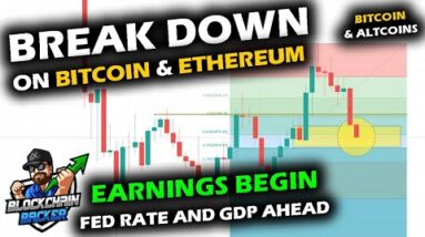 BREAKDOWN SETS IN on Bitcoin Price Chart and Ethereum as BIG WEEK Kicks in with Earnings GDP and FED