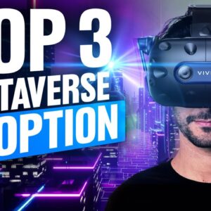 Top 3 Reasons Metaverse Mass Adoption is Coming Faster Than Expected