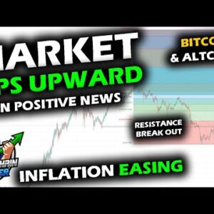 ALTCOIN MARKET and Bitcoin Surge on Positive News About Inflation, Stocks Rise Upward, DXY Tumbles