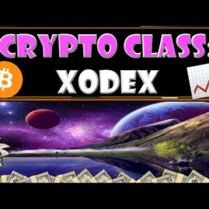 CRYPTO CLASS: XODEX | HIGH SPEED ZERO GAS BLOCKCHAIN | 100% APR STAKING | NFT MARKETPLACE