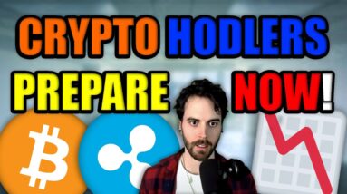 Crypto Hodlers: I Don't Want To FRIGHTEN You But Please PREPARE YOURSELF (Bitcoin & XRP Prediction)