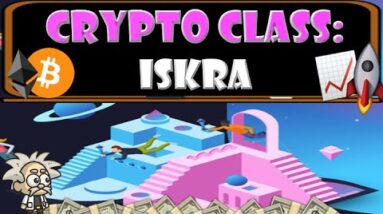 CRYPTO CLASS: ISKRA | THE FUTURE OF BLOCKCHAIN GAMING | WEB 3.0 GAMING INNOVATION | NFTs AVAILABLE