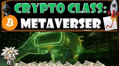 CRYPTO CLASS: METAVERSER | VIRTUAL WORLD ENABLING PLAY-TO-EARN | FINANCE & GAMING | REAL-WORLD VALUE