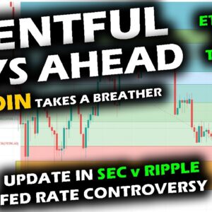 EVENTS AHEAD as Bitcoin Price Chart and Altcoin Market Calm Down, Ethereum Merge, Fed Rate, SEC XRP