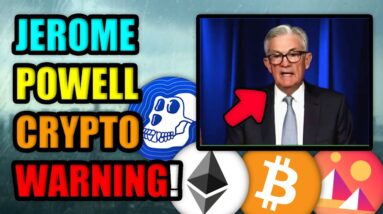 JEROME POWELL: THE CRYPTO MARKET IS OUT OF CONTROL - HERE'S WHY