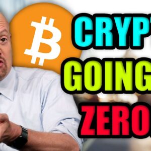 Jim Cramer: I Was Wrong About Cryptocurrency (Bitcoin & Ethereum to ZERO?!)