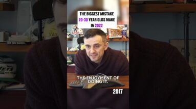 The BIGGEST MISTAKE 20-30 year olds make in 2022 #shorts #garyvee