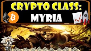 CRYPTO CLASS: MYRIA | L2 IS LIVE | TRADE & COLLECT NFTS WITH ZERO FEES | PLAY-TO-EARN GAMING ECO