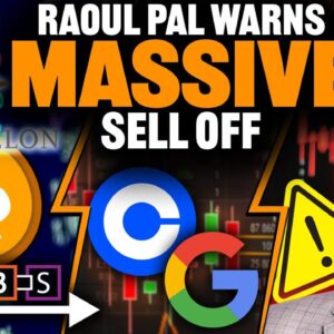 Raoul Pal Warns MASSIVE Sell Off (Google’s Coinbase Partnership)