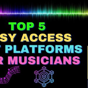 Top 5 NFT Platforms for Musicians