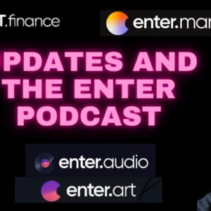 NFT Art Finance Updates - Enter Platforms and Podcast