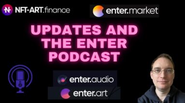 NFT Art Finance Updates - Enter Platforms and Podcast