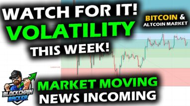 BIG MOVES and VOLATILITY EXPECTED for Bitcoin Price Chart, Altcoin Market and Stocks with Catalysts