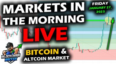 MARKETS in the MORNING, 1/27/2023 END OF WEEK, Bitcoin and Altcoin Market Hope for Weekly Repeat