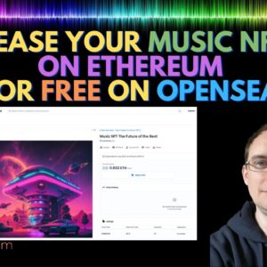 How to Release your Music NFT's for FREE on Opensea with Ethereum