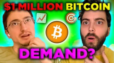 If Bitcoin hits $1,000,000 - Where does DEMAND come from?