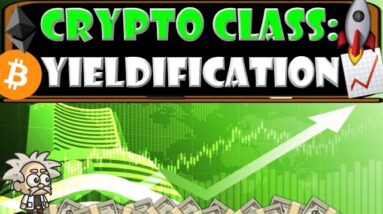 CRYPTO CLASS: YIELDIFICATION | INNOVATIVE REAL YIELD DEFI NFT UTILITY PROTOCOL | EARN UP TO 50% APR